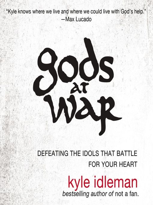 Title details for Gods at War by Kyle Idleman - Wait list